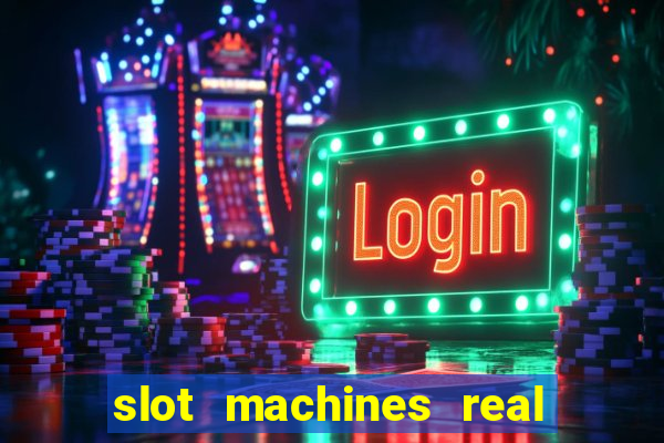 slot machines real money online