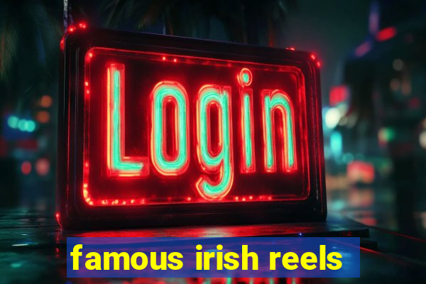 famous irish reels