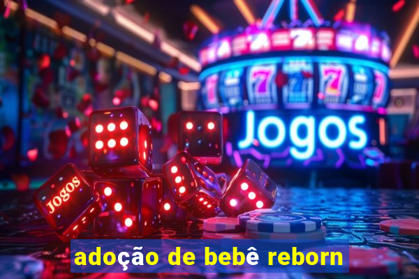 adoção de bebê reborn