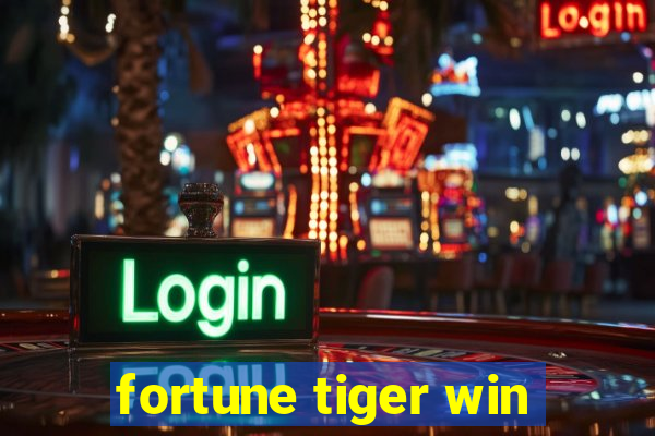 fortune tiger win