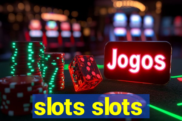 slots slots