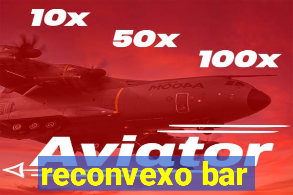 reconvexo bar