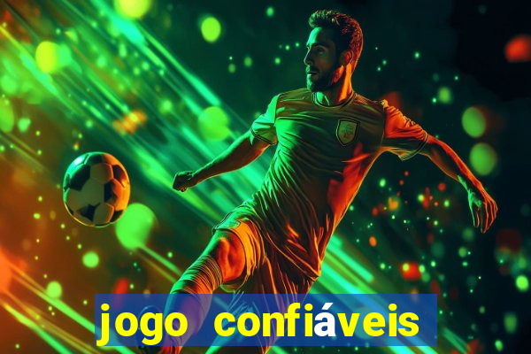 jogo confiáveis que ganha dinheiro