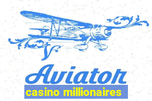 casino millionaires