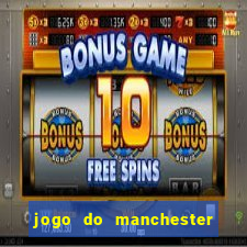 jogo do manchester united onde assistir