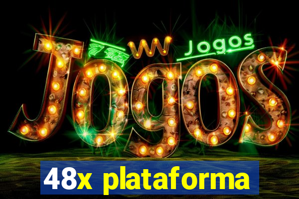 48x plataforma