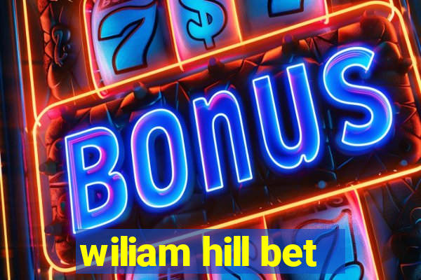 wiliam hill bet