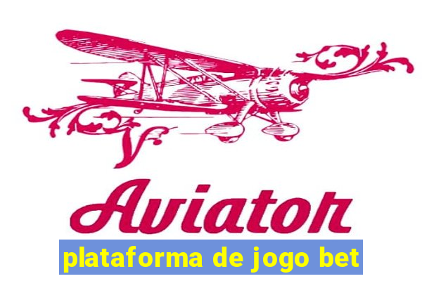 plataforma de jogo bet