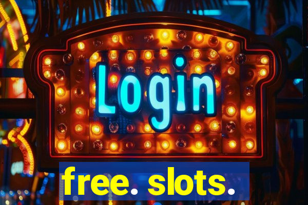 free. slots.