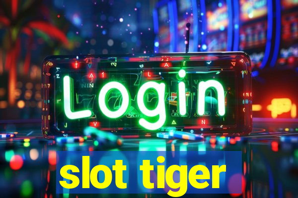 slot tiger