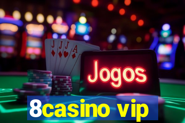 8casino vip