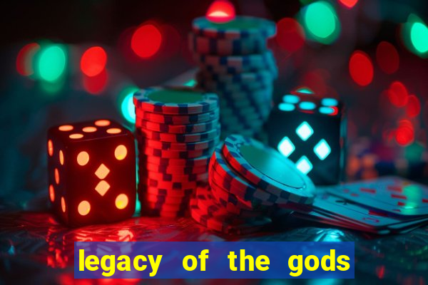 legacy of the gods megaways slot