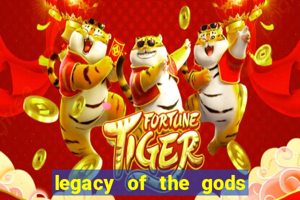 legacy of the gods megaways slot