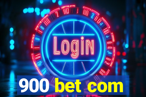 900 bet com