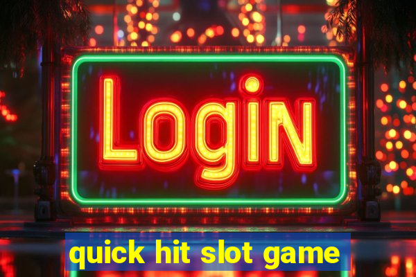 quick hit slot game