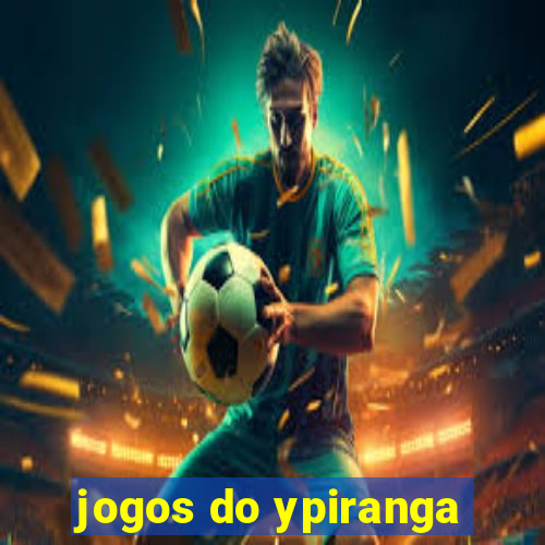 jogos do ypiranga