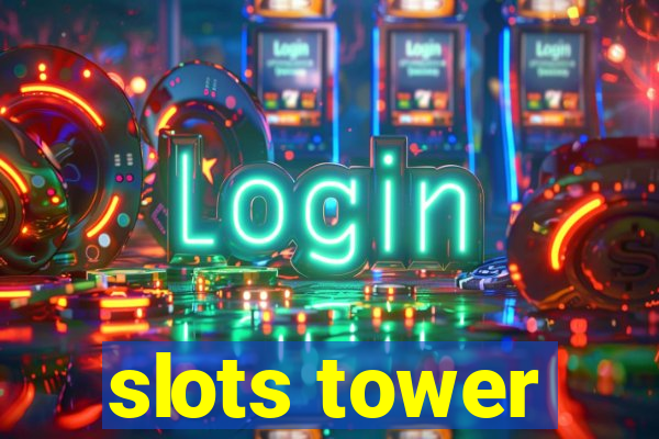 slots tower