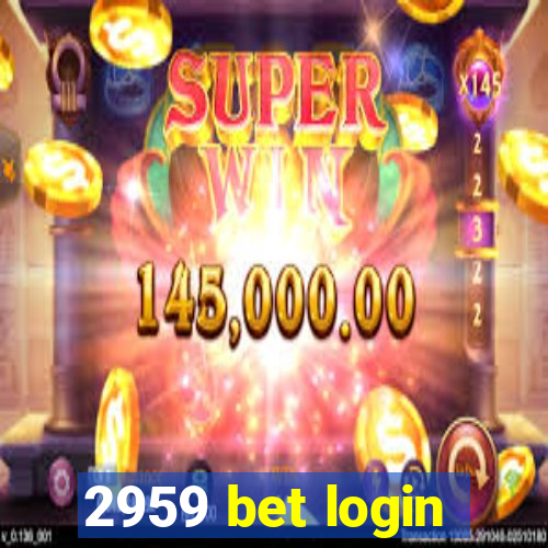 2959 bet login