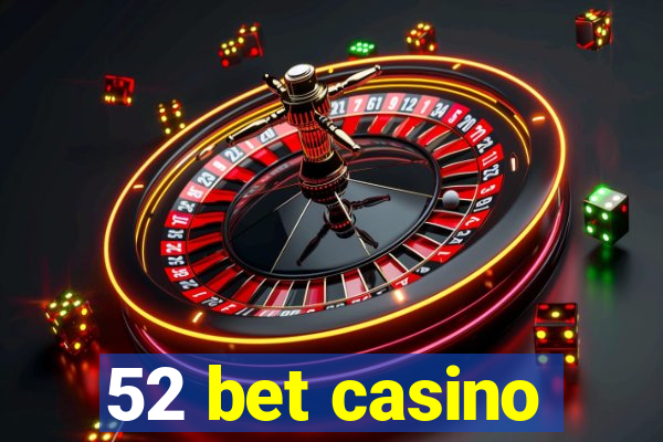 52 bet casino