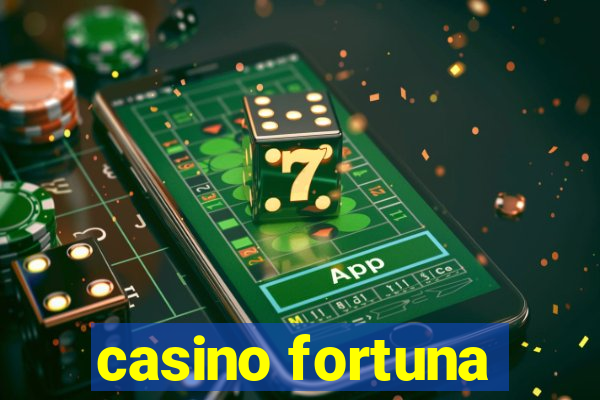 casino fortuna