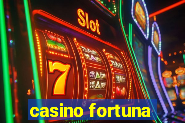 casino fortuna