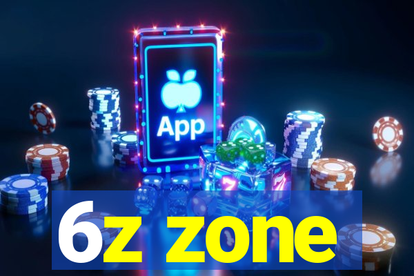 6z zone