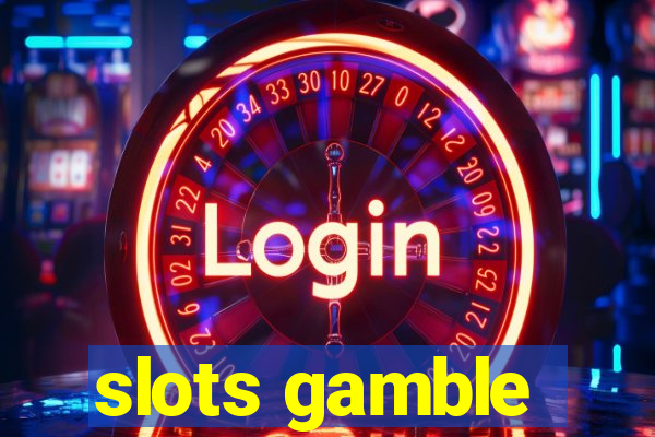 slots gamble