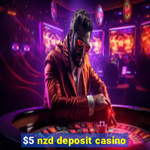 $5 nzd deposit casino