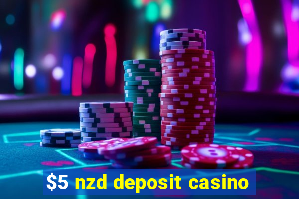 $5 nzd deposit casino