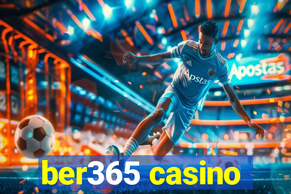 ber365 casino