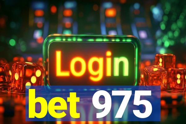 bet 975