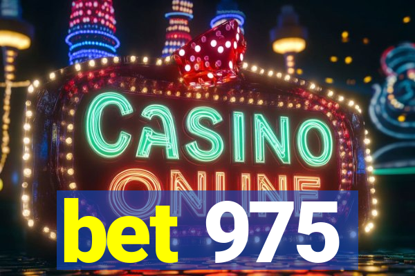 bet 975