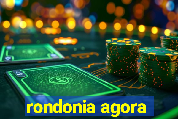 rondonia agora