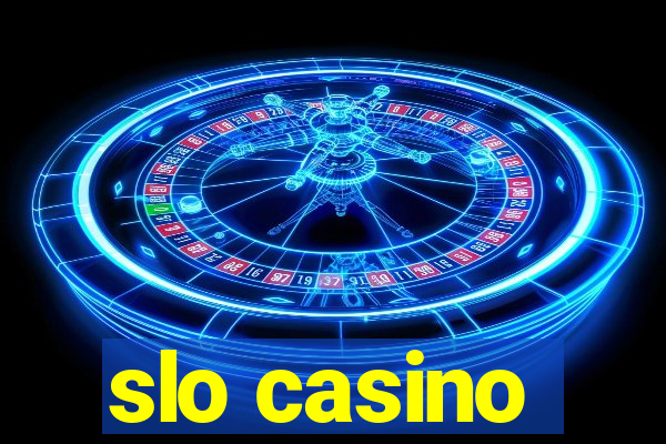 slo casino