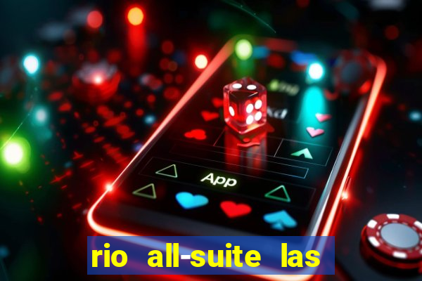 rio all-suite las vegas hotel & casino