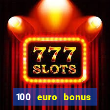 100 euro bonus casino ohne einzahlung