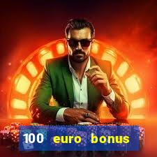 100 euro bonus casino ohne einzahlung