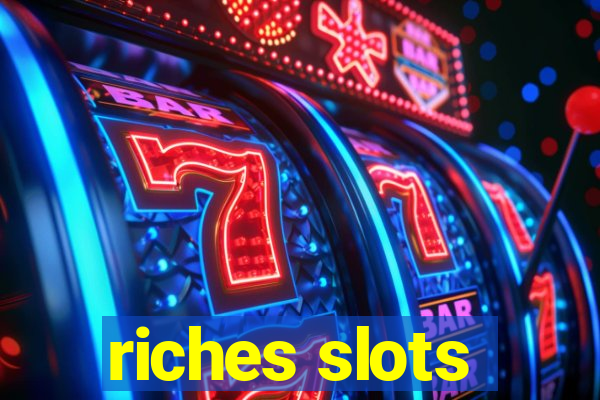 riches slots