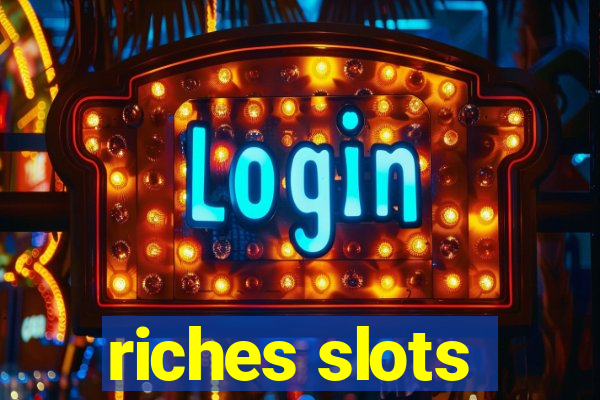 riches slots