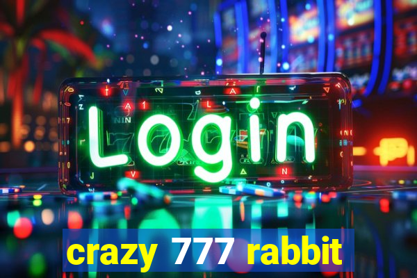 crazy 777 rabbit