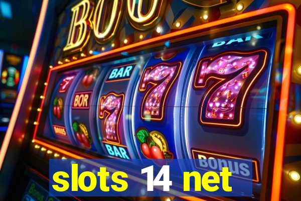 slots 14 net