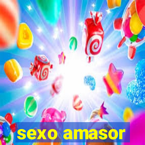 sexo amasor