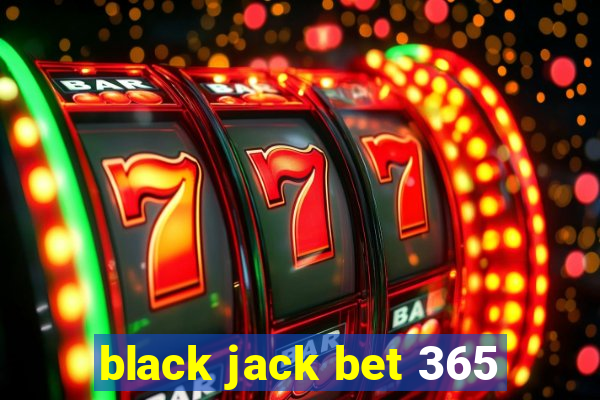 black jack bet 365