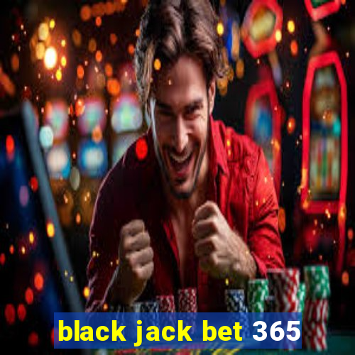 black jack bet 365