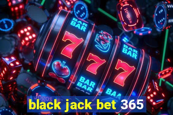 black jack bet 365