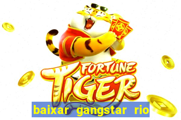 baixar gangstar rio cidade dos santos java