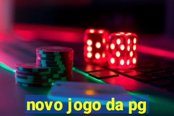 novo jogo da pg