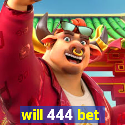 will 444 bet