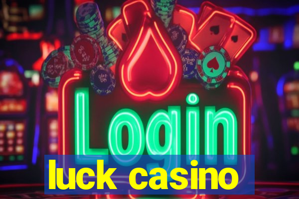 luck casino