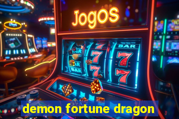 demon fortune dragon